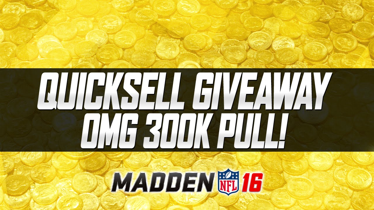 10 LARGE QUICKSELL GIVEAWAY! | 300K PULL OH MY! | Madden 16 Ultimate Team
