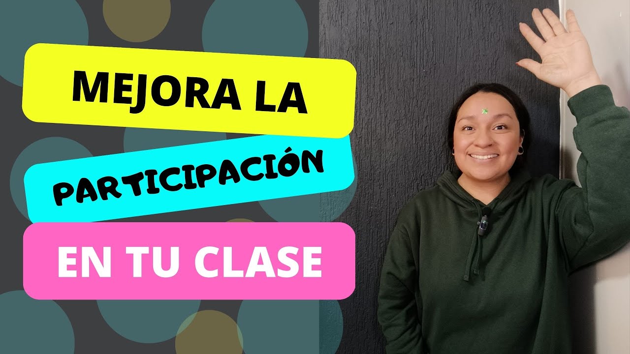 Mejora la participación en clase