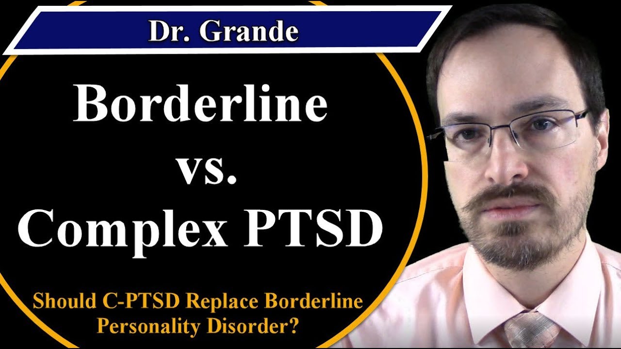 What is the Difference Between Borderline Personality Disorder and Complex PTSD (C-PTSD)?
