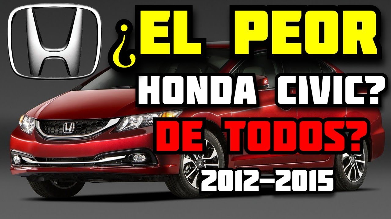 ¿Vale la pena? Honda Civic 2012- 2015 Ventajas y Desventajas