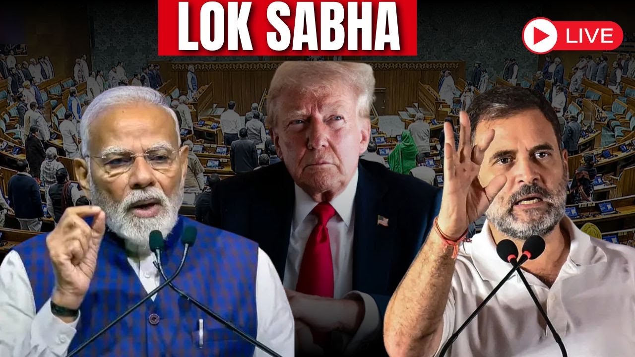 Lok Sabha LIVE | Opposition Up In Arms After US - INDIA Trade Deal | Modi | Trump