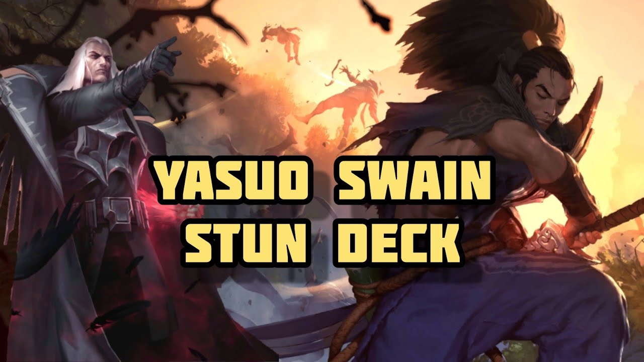 LOR - Yasuo Swain Stun Deck - Yasuo Swain Sersemletme Destesi