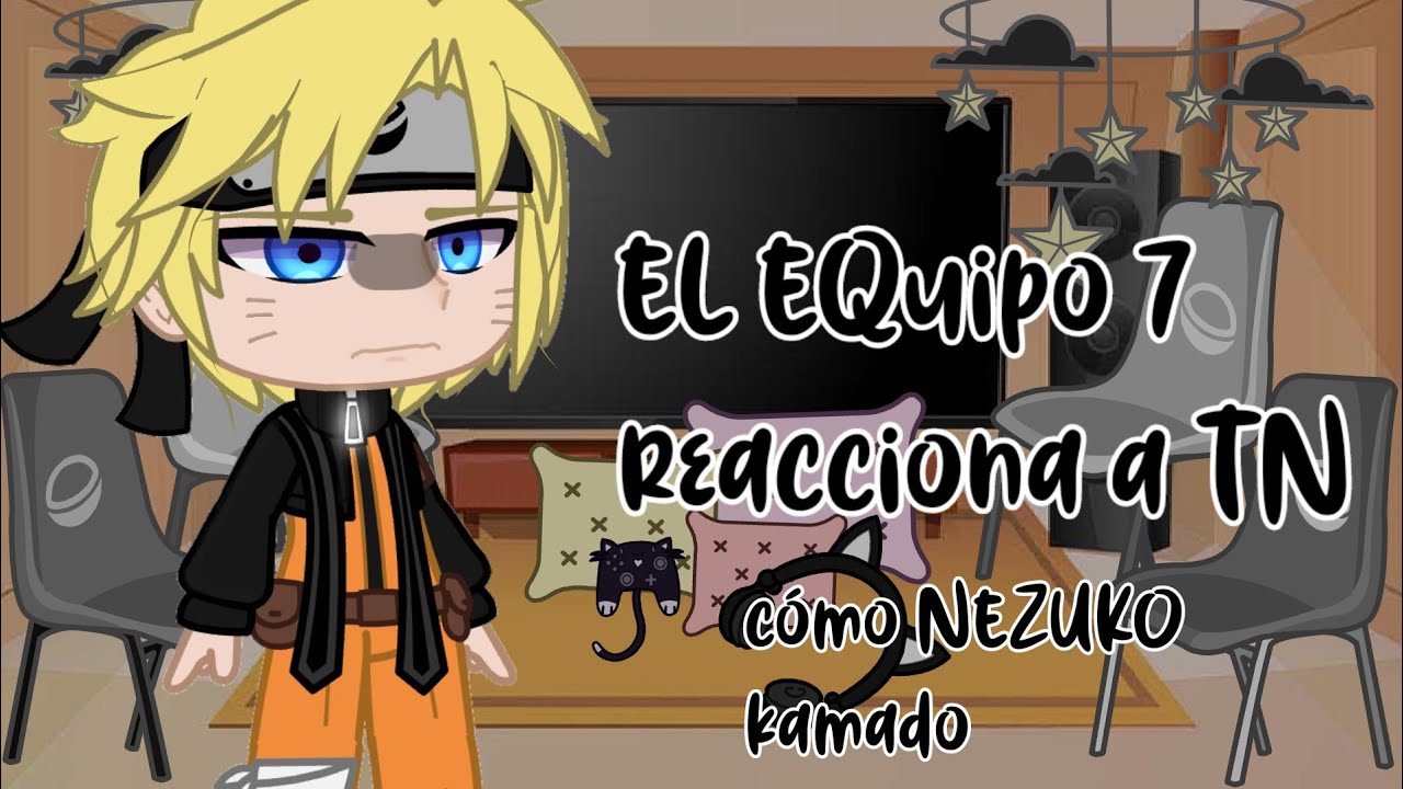 El equipo 7 reaccióna a TN 🍃 cómo NEZUKO kamado ✨🌸