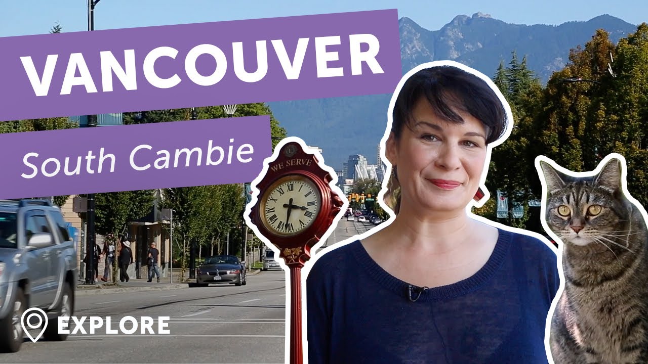 South Cambie - The Friendliest Neighbourhood in Vancouver