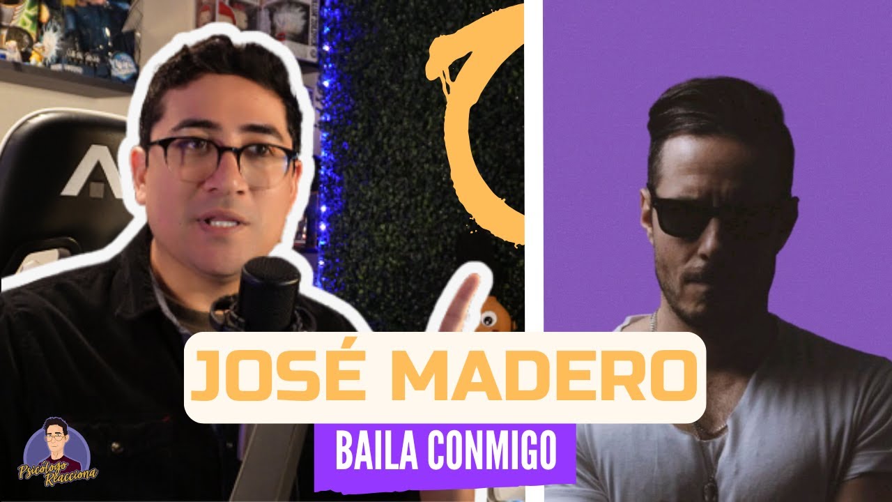 PSICÓLOGO REACCIONA a José Madero - Baila conmigo