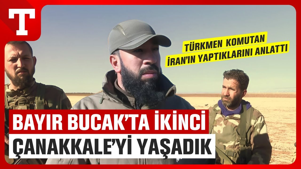 Türkmen Komutan Bayır Bucak’ta Verdikleri Mücadeleyi Anlattı: İkinci Çanakkale’yi Yaşadık!