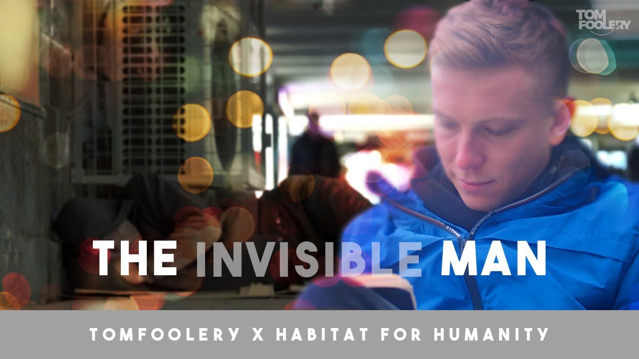 The Invisible Man | Tomfoolery x Habitat For Humanity
