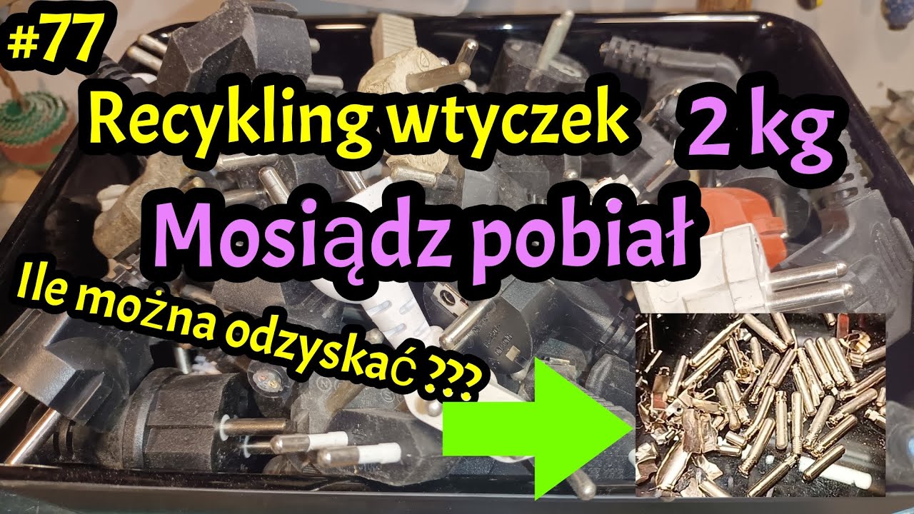 #77 Mosiądz z wtyczek. Ile odzyskam z 2 kilogram&oacute;w ??? #mosiądz #recykling #wtyczki #pobiał