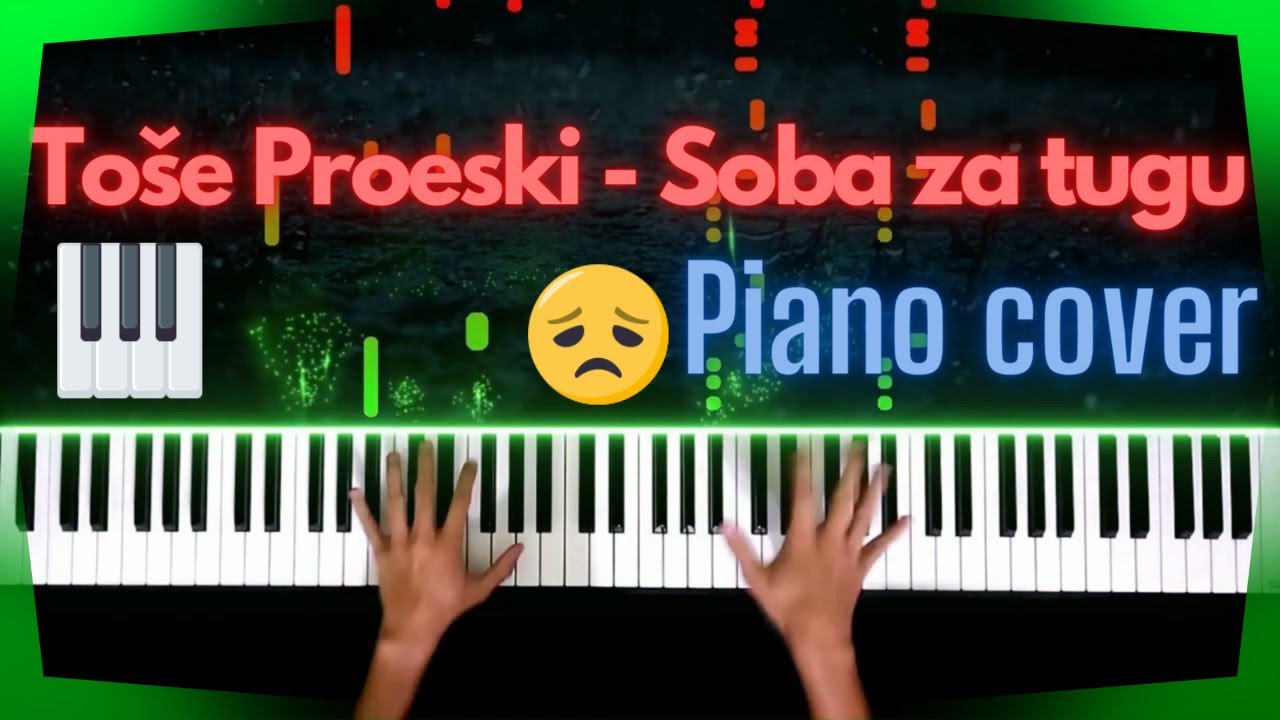 Toše Proeski - Soba za tugu, piano cover 🎼🎹