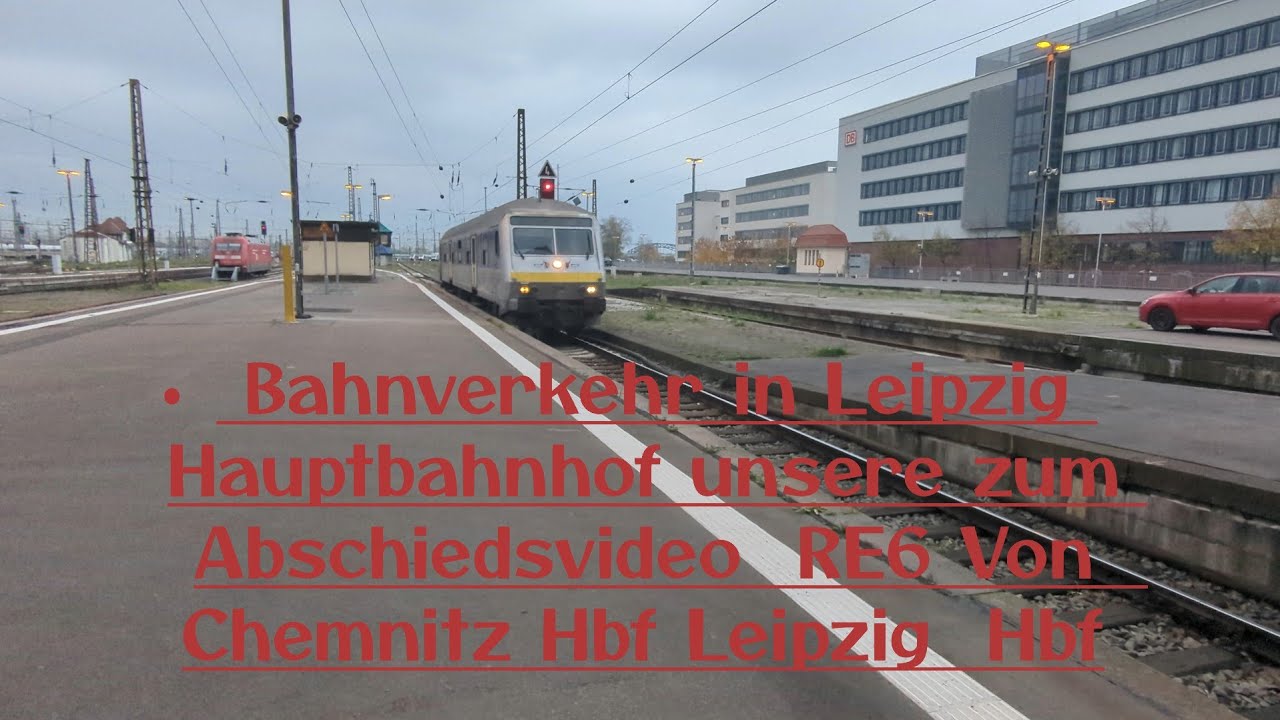 Bahnverkehr in Leipzig Hauptbahnhof auf dem RE6 Leipzig Chemnitz 😭 abschiedsvideo 😭😭😭
