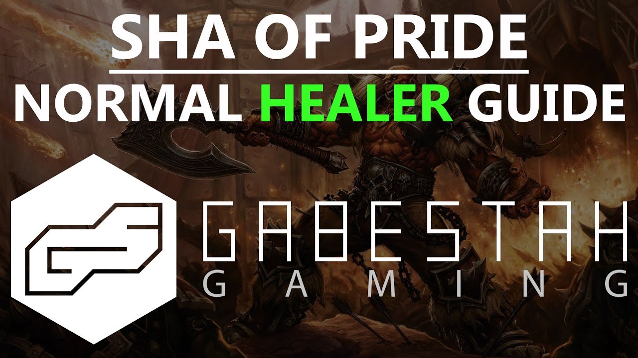 Sha of Pride Normal Healer Guide [VOX]