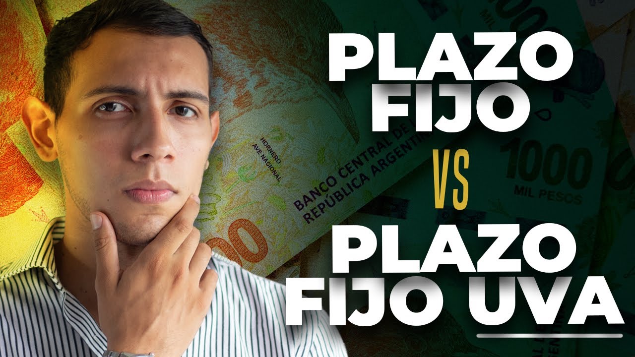 &iquest;PLAZO FIJO TRADICIONAL o PLAZO FIJO UVA? 💸 Qu&eacute; Conviene M&aacute;s