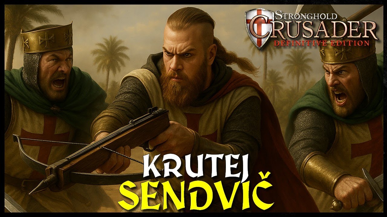 KRUTEJ SENDVIČ | Stronghold Crusader: Definitive Edition #33 (CZ DAB)