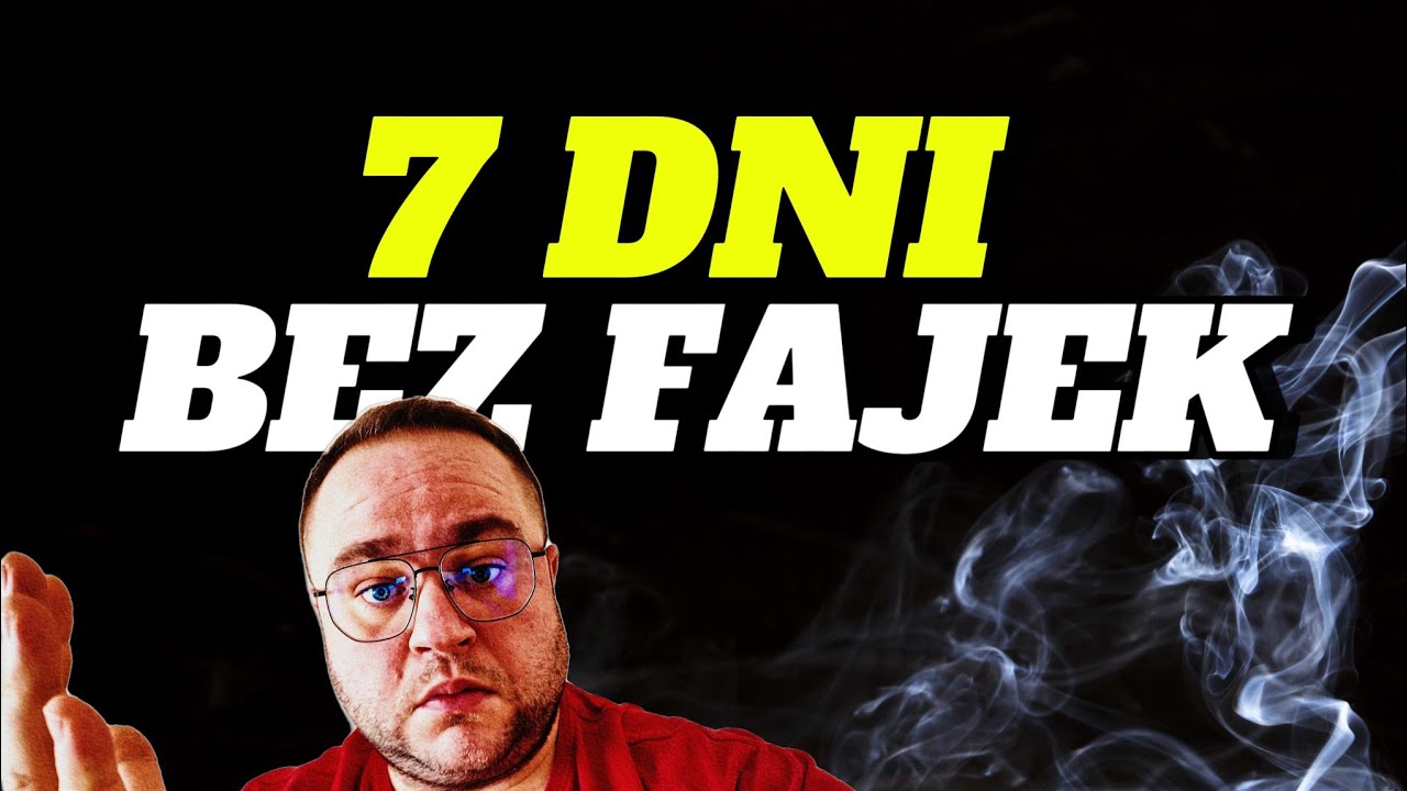 7 DNI NIE PALĘ! JAK WYTRZYMAC GŁÓD NIKOTYNOWY?