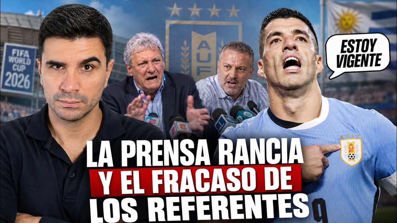 Luis Su&aacute;rez y la Prensa contra la Selecci&oacute;n Uruguaya - Copa del Mundo 2026