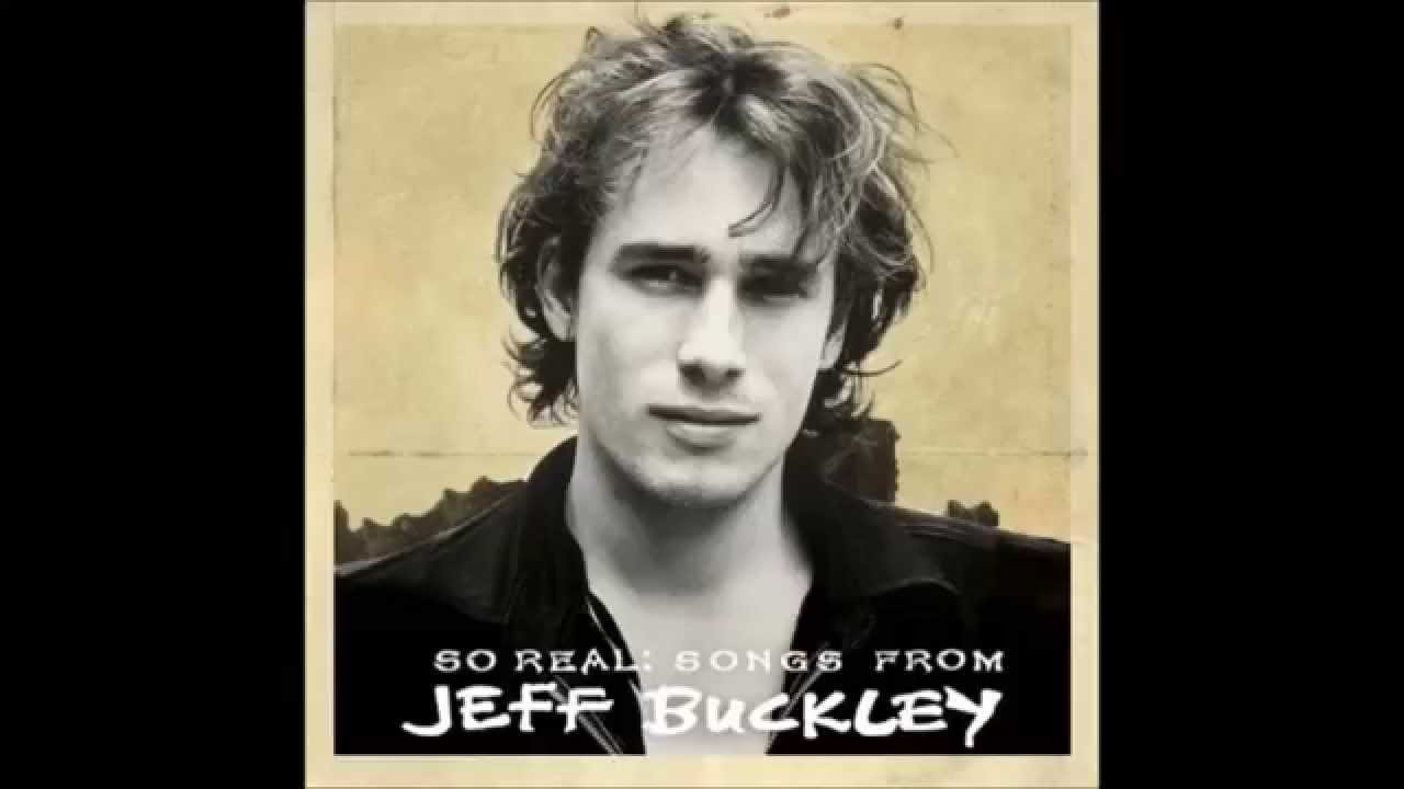 Jeff Buckley - So Real