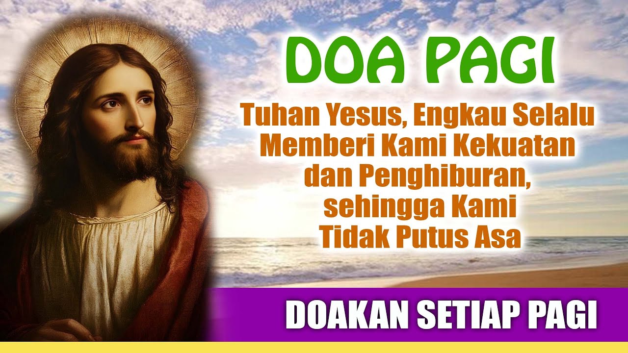 Tuhan Yesus, Engkau Selalu Memberi Kami Kekuatan dan Penghiburan, sehingga Kami Tidak Putus Asa