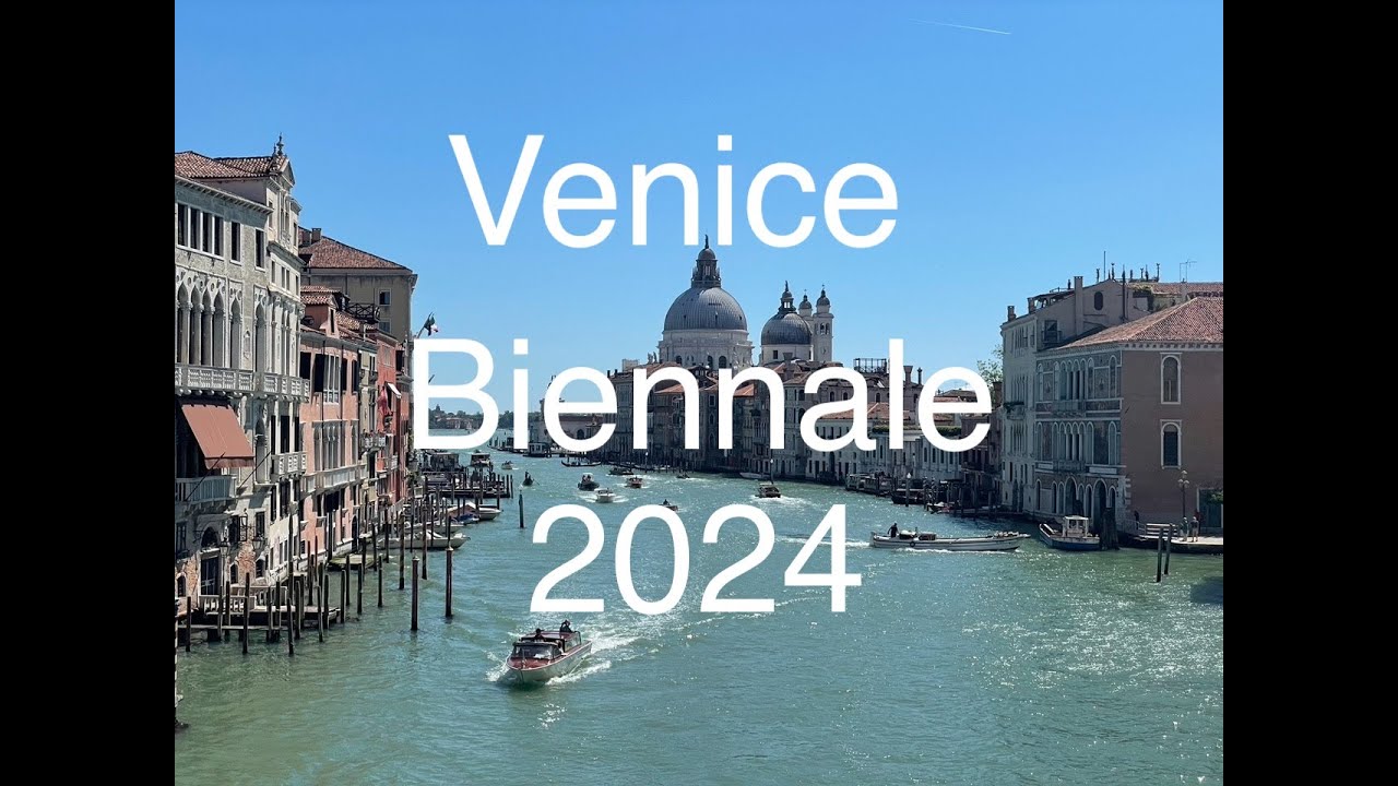 Venice Biennale 2024