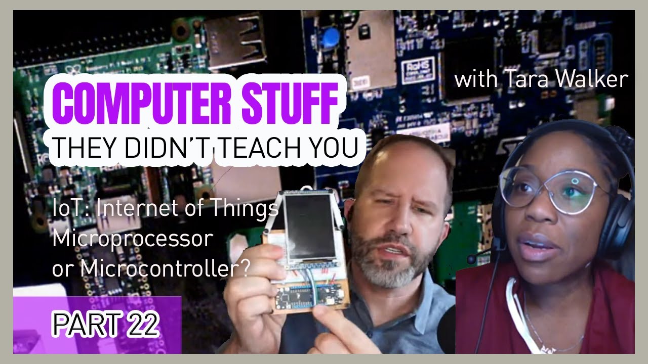 Internet of Things for Beginners w/IoT Expert Tara Walker - Computer Stuff They Didn't Teach You #22