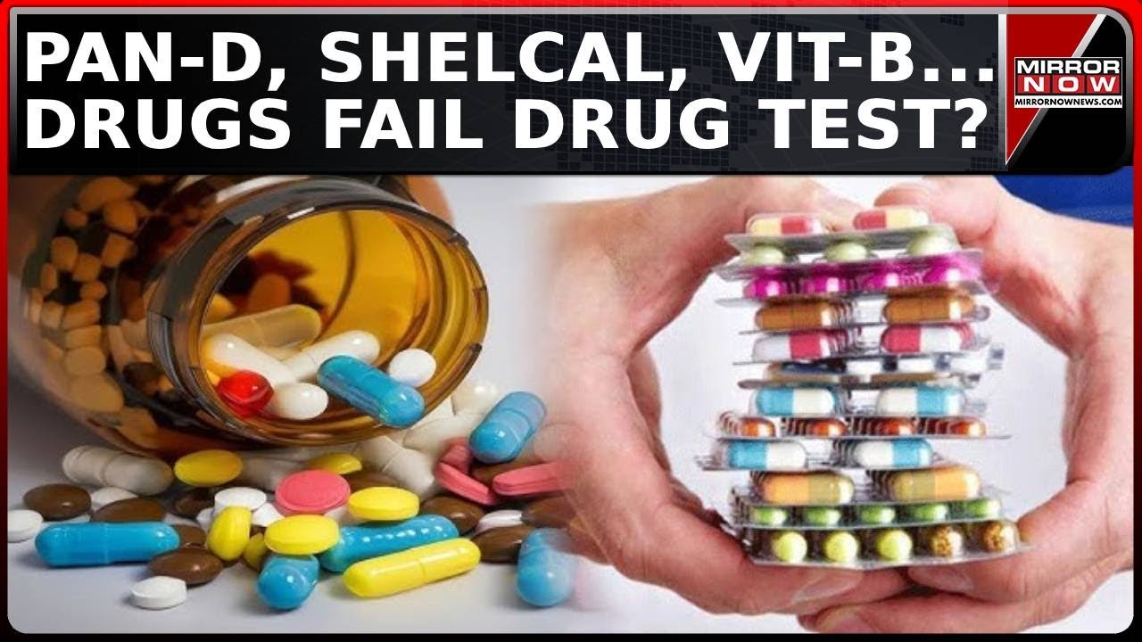 50+ Medicines Fail Drug Quality Test! | Many Household Drugs In List: Paracetamol, Vit-B, Pan-D...