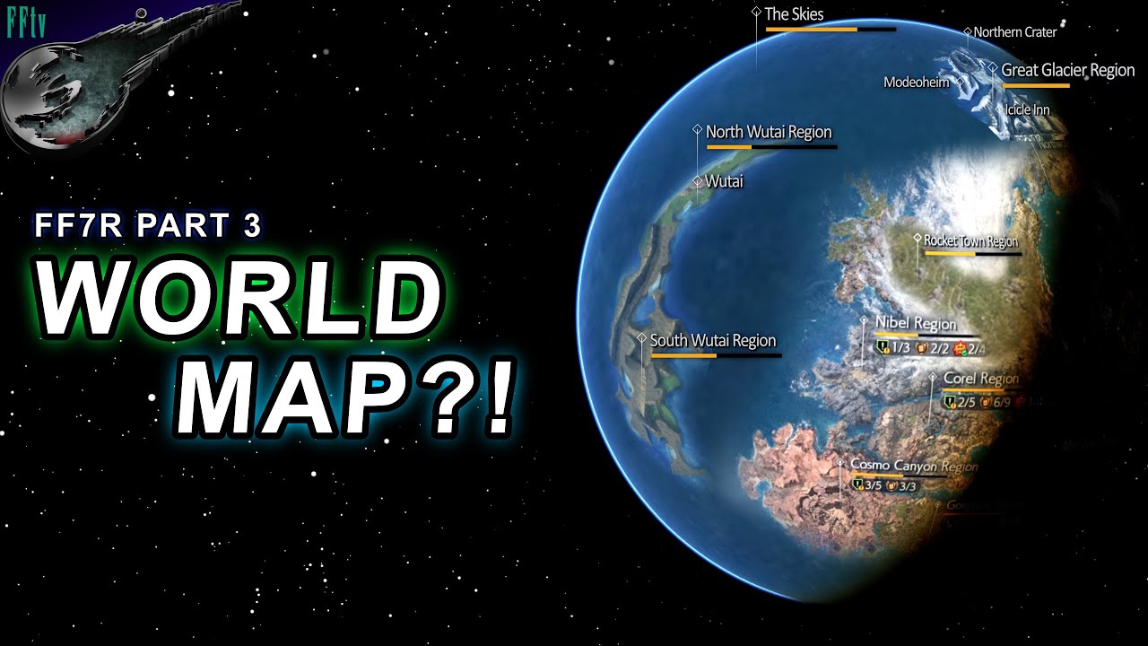 FF7 Rebirth World Map was BIG, Part 3 will be INSANE!!!!!