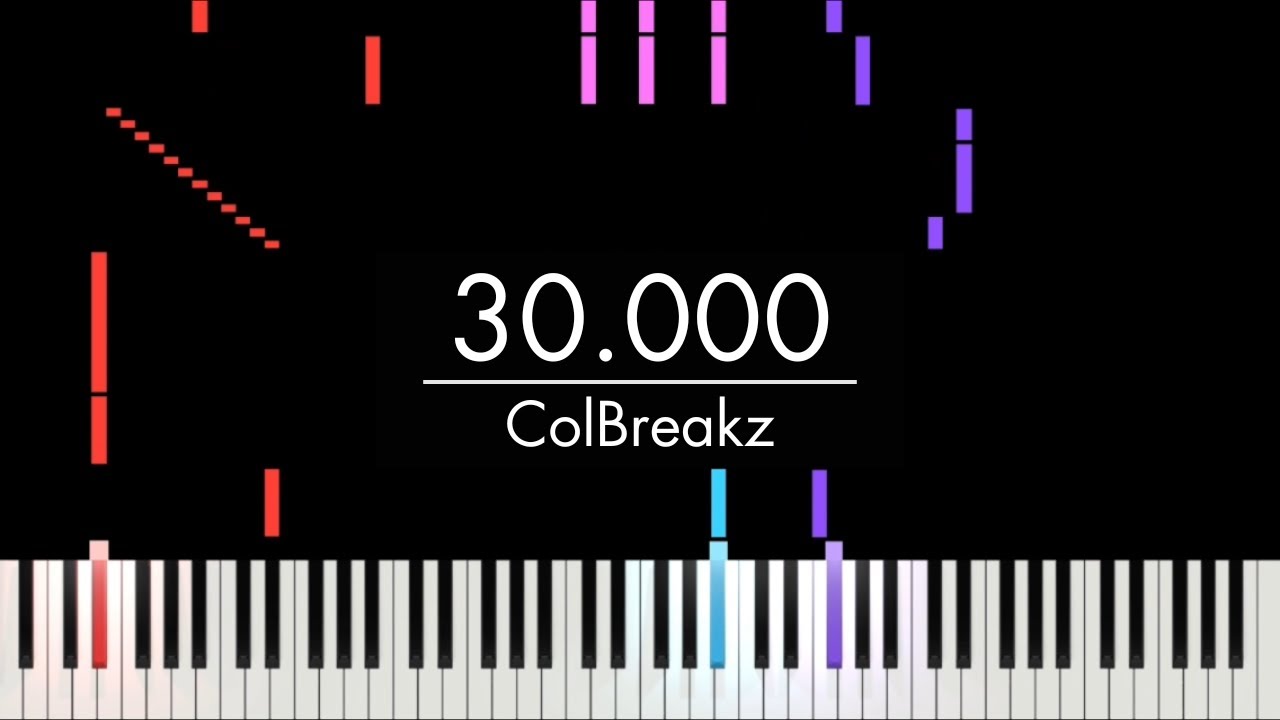 ColBreakz - 30.000 (Piano Cover)