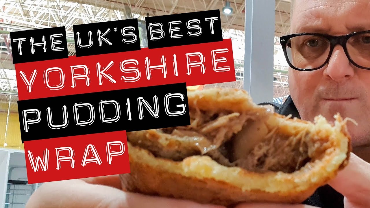 😋 The UK's Best Yorkshire Pudding Wrap? (Yorkshire Wrap Company Leeds)