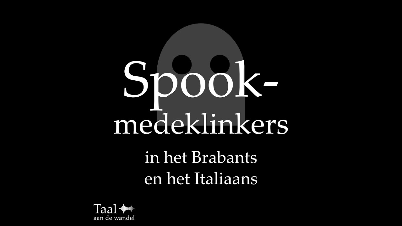 Spookmedeklinkers in het Brabants en Italiaans