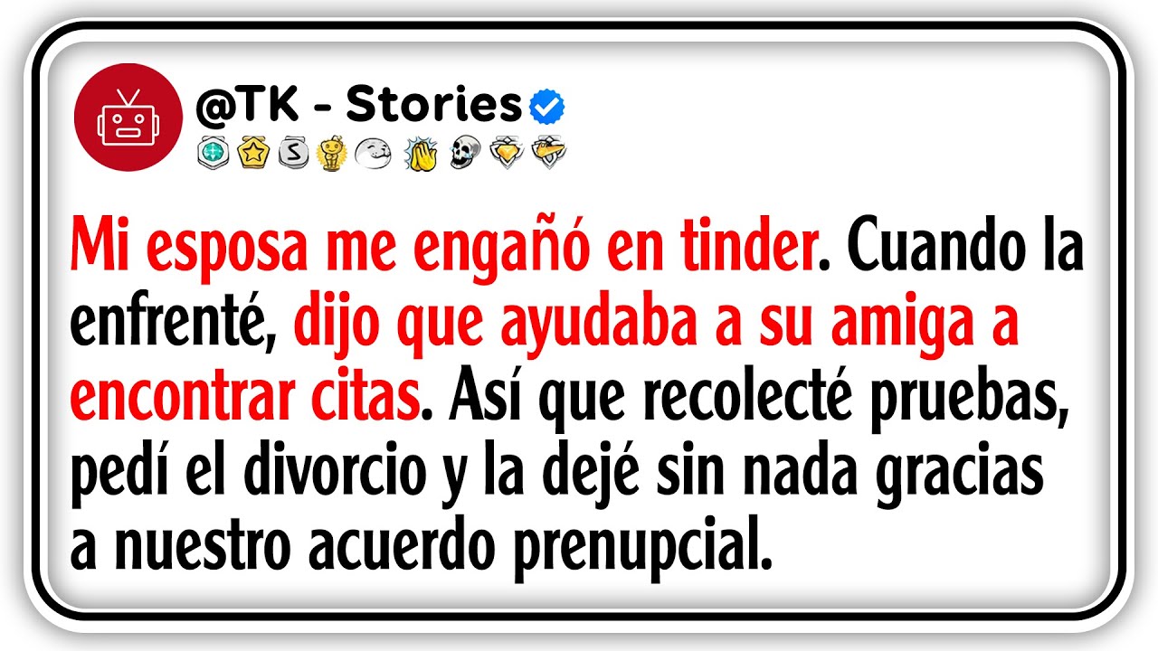 Mi esposa me engañó en tinder, cuando la enfrenté, dijo que ayudaba a su amiga a encontrar citas...