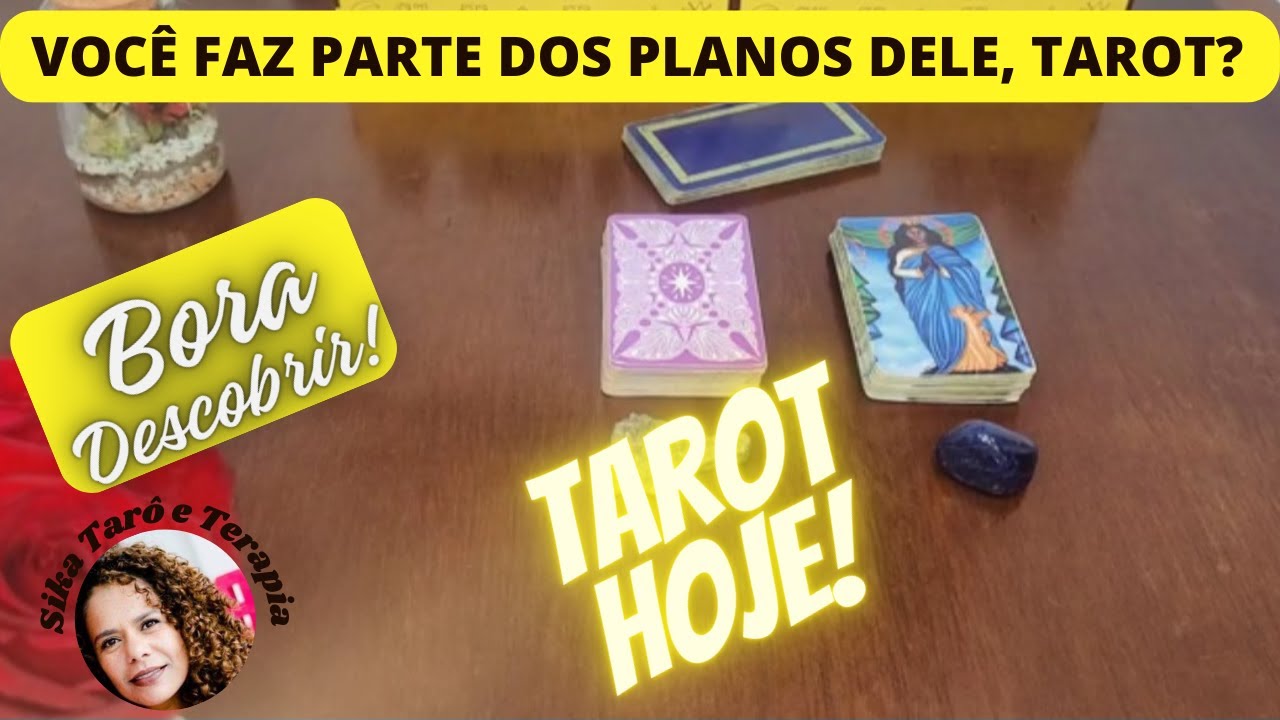 Você faz parte dos planos dele, Tarot? O quê a cartomancia te revela?