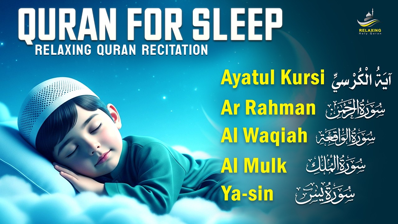DEEP Relaxation Quran Recitation For Sleep | Surah Fatiha, Ayatul Kursi, Yasin, Rahman, Waqiah, Mulk