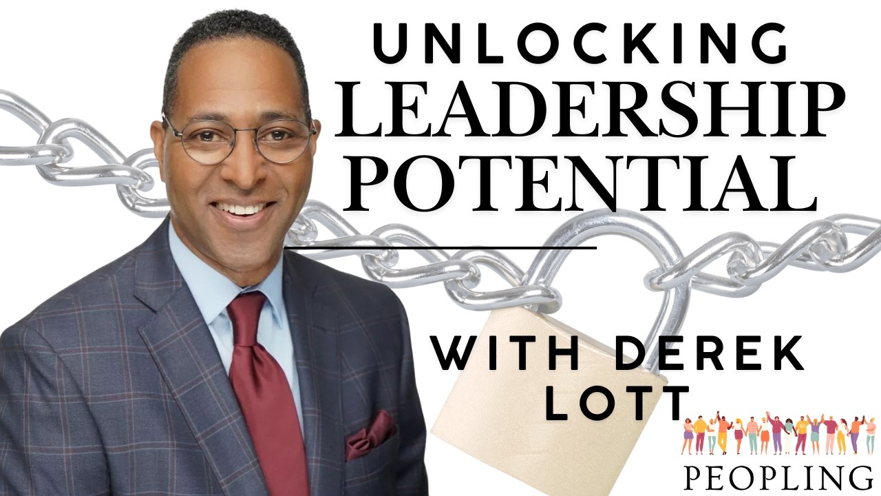 Unlocking Leadership Potential With Derek Lott