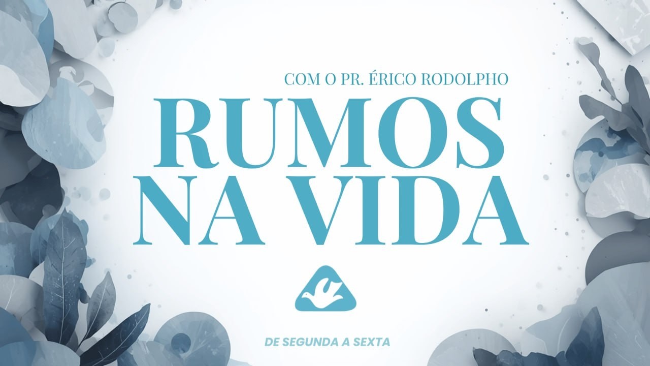 RUMOS NA VIDA - PR : ERICO RODOLPHO BUSSINGER 26-02-2026