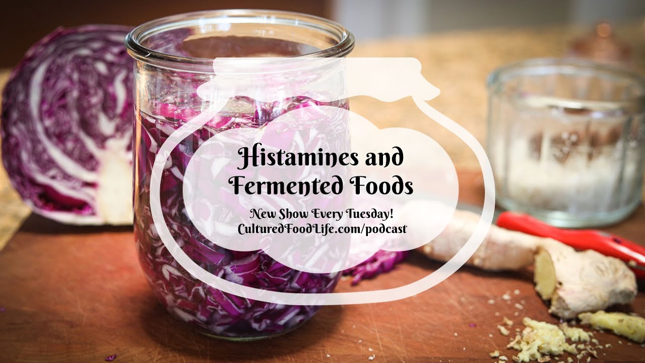 Podcast Episode 112: Histamines and Fermented Foods