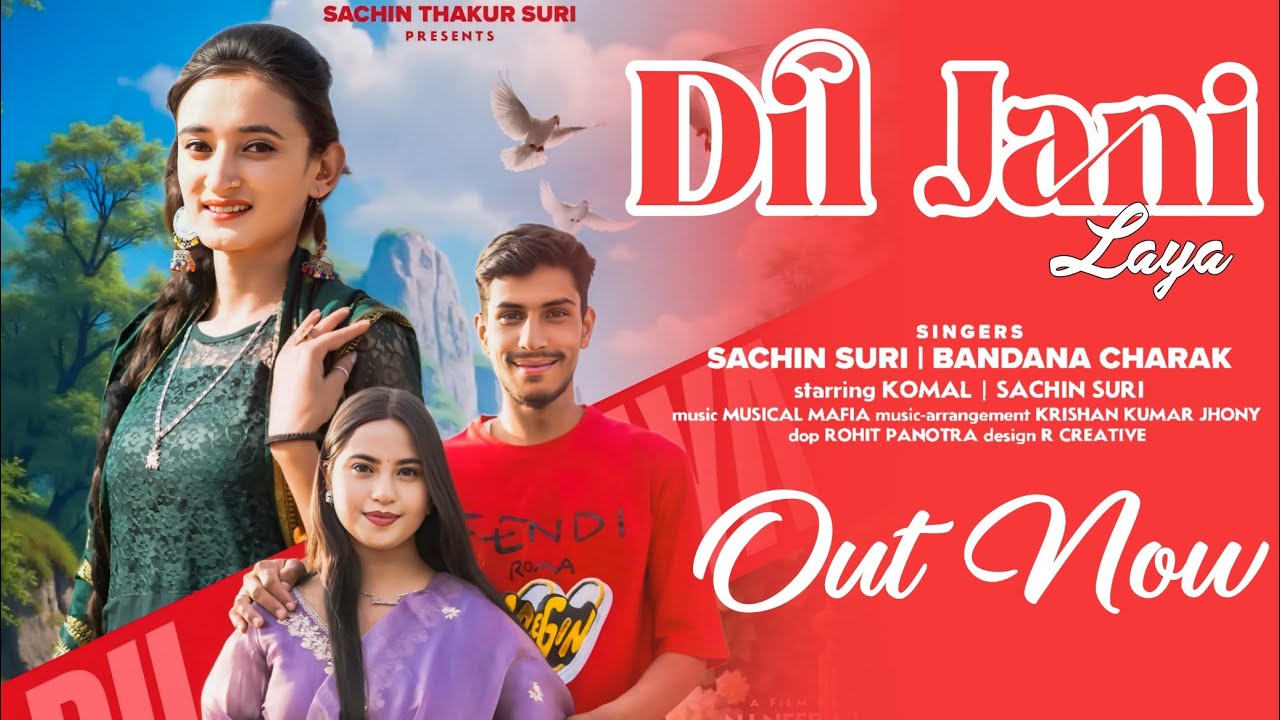 'Dil Jani Laya, Official Music Video Sachin Thakur Suri & Bandana Charak @Imsachinthakursuri1 •