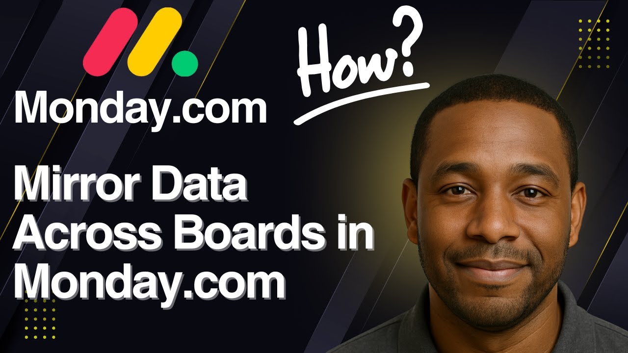 How to Mirror Data Across Boards in Monday.com &ndash; Easy Tutorial (2025)