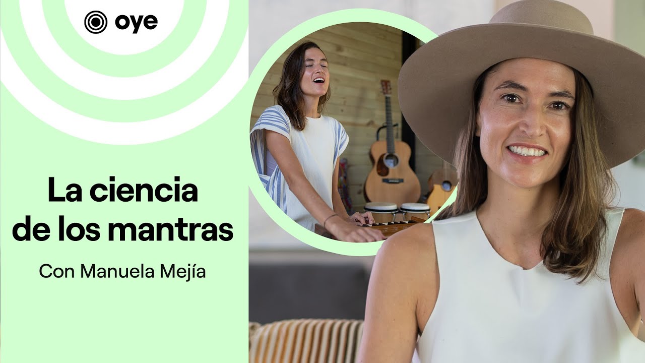 La ciencia de los mantras: La tecnología ancestral del sonido. Con Manuela Mejía