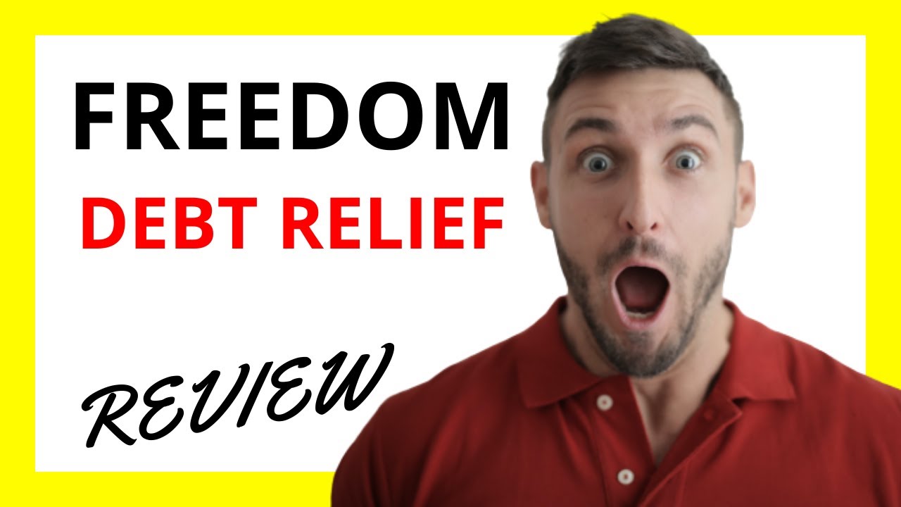 🔥 Freedom Debt Relief Review: Pros and Cons
