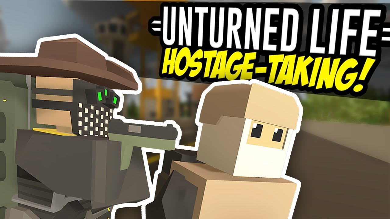 HOSTAGE TAKING - Unturned Life Roleplay #38