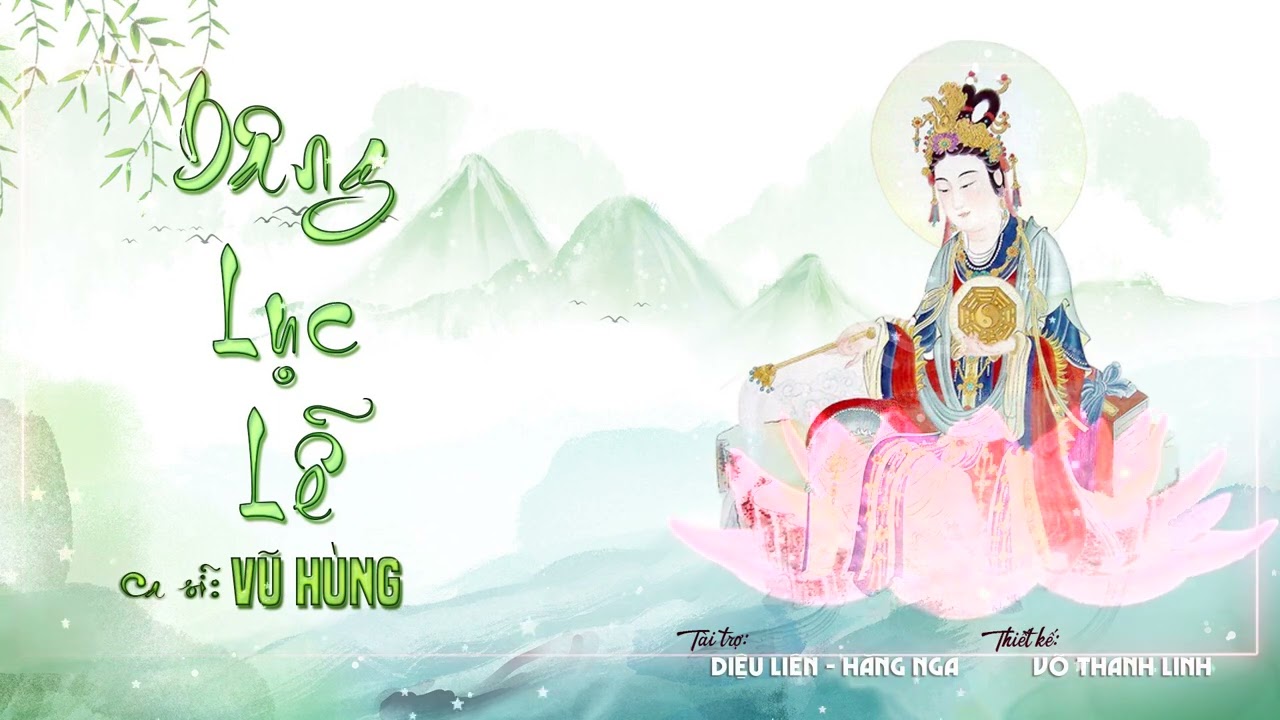 DÂNG LỤC LỄ - CS VŨ HÙNG - Phổ theo chơn kinh ĐỊA MẪU - Kinh ĐỊA MẪU mới nhất 2024 .