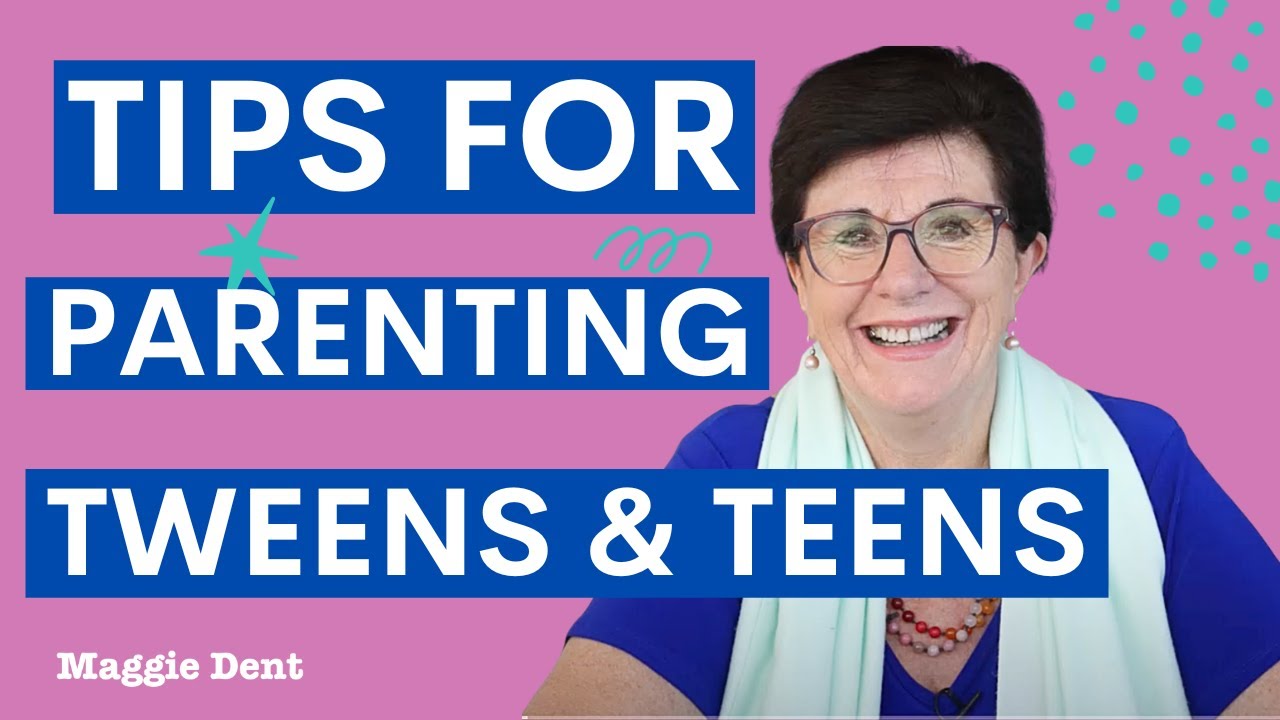 Top tips for parenting tweens & teens