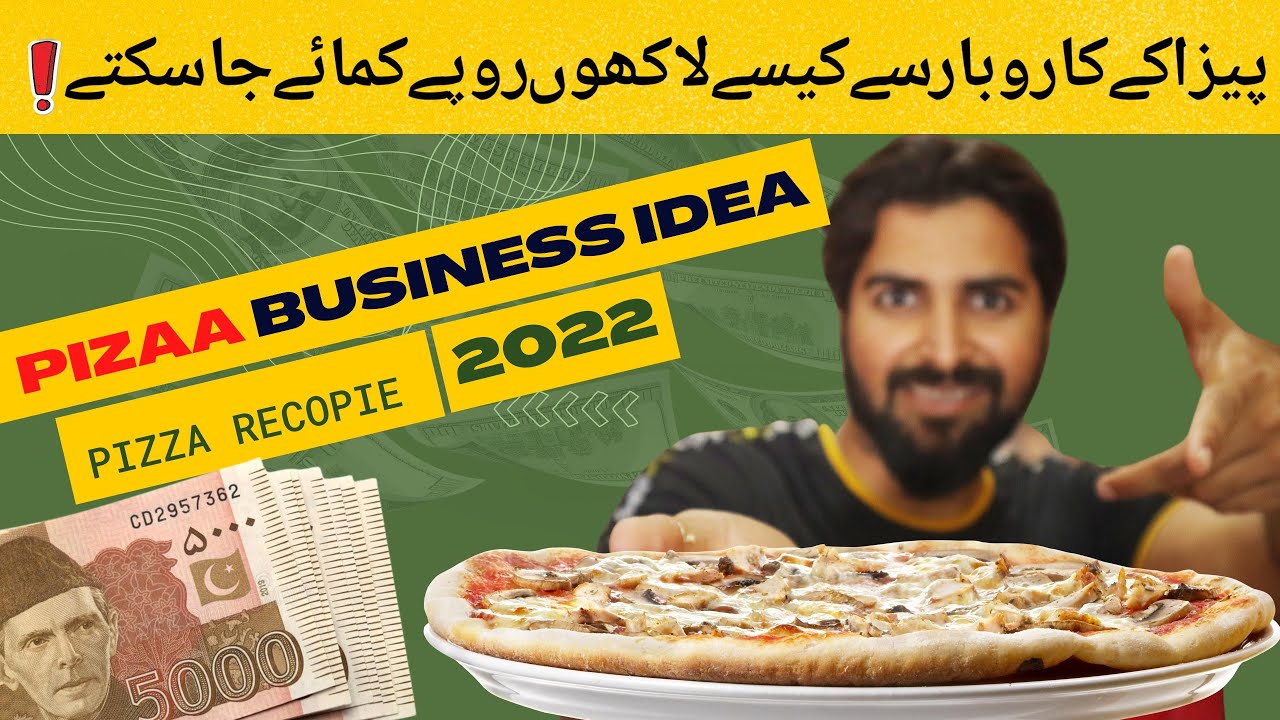 Pizza business in Pakistan | Pizza Business Startup | Pizza Business Plan by Pakistan