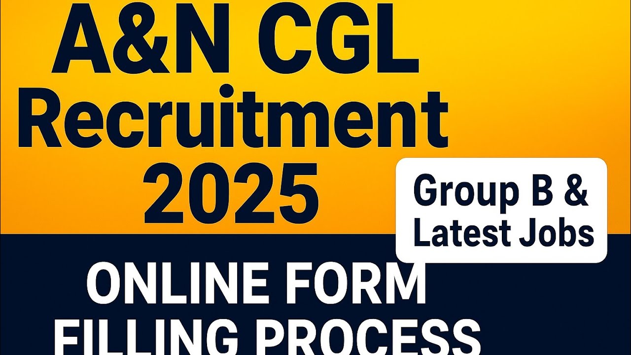 A&N CGL Recruitment 2025 | 207 Vacancies | Online Apply Process | Group B & C Latest Jobs