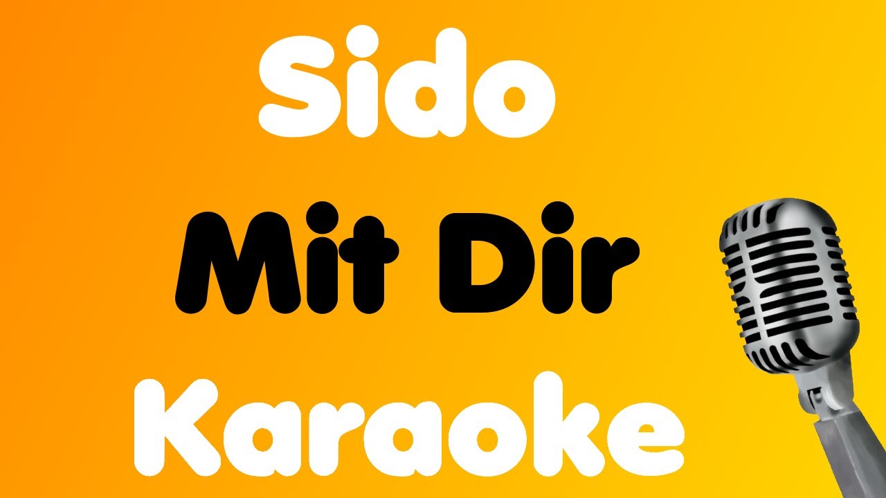 Sido • Mit Dir • Karaoke