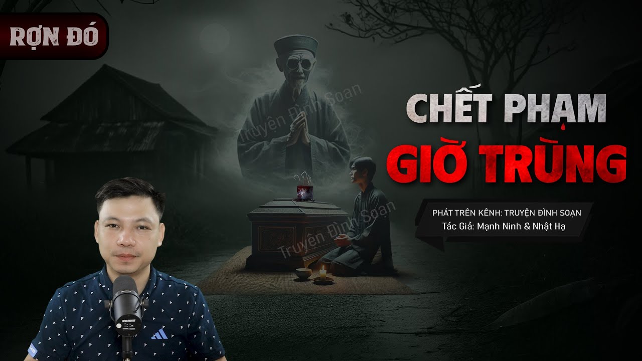 CHẾT PHẠM GIỜ TRÙNG - Nghe truyện ma GIẾT CHA TRÁNH NGHIỆP TRÙNG TANG MC Đình Soạn diễn đọc