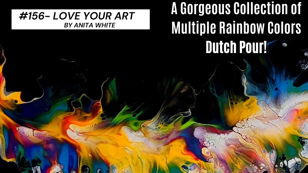 #156-A Truly Gorgeous Collection of Multiple Rainbow Colors | Dutch Pour!