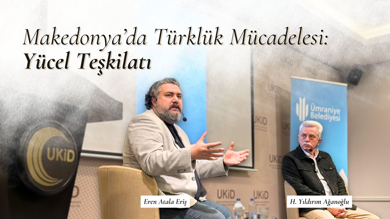 Makedonya’da Türklük Mücadelesi: Yücel Teşkilatı | Eren Atala ERİŞ, H. Yıldırım AĞANOĞLU