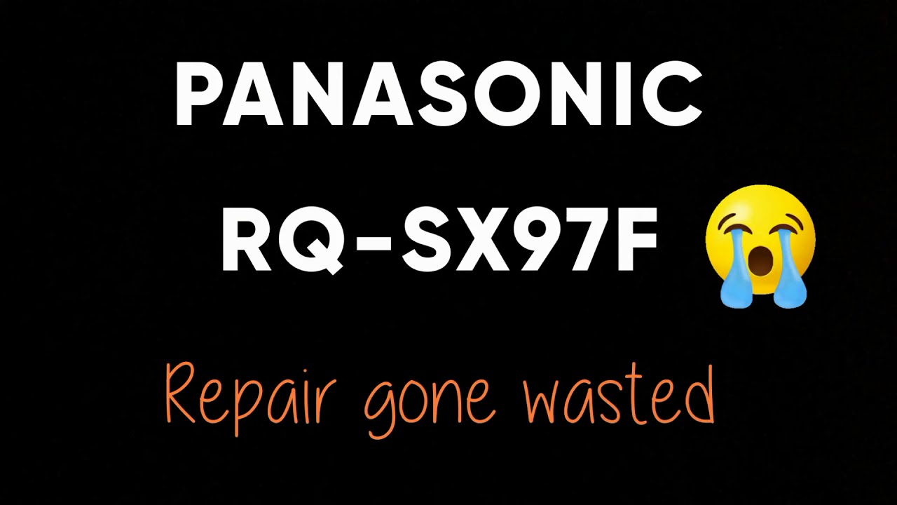 PANASONIC RQ-SX97F repair failed 松下 隨身聽 維修 /失敗