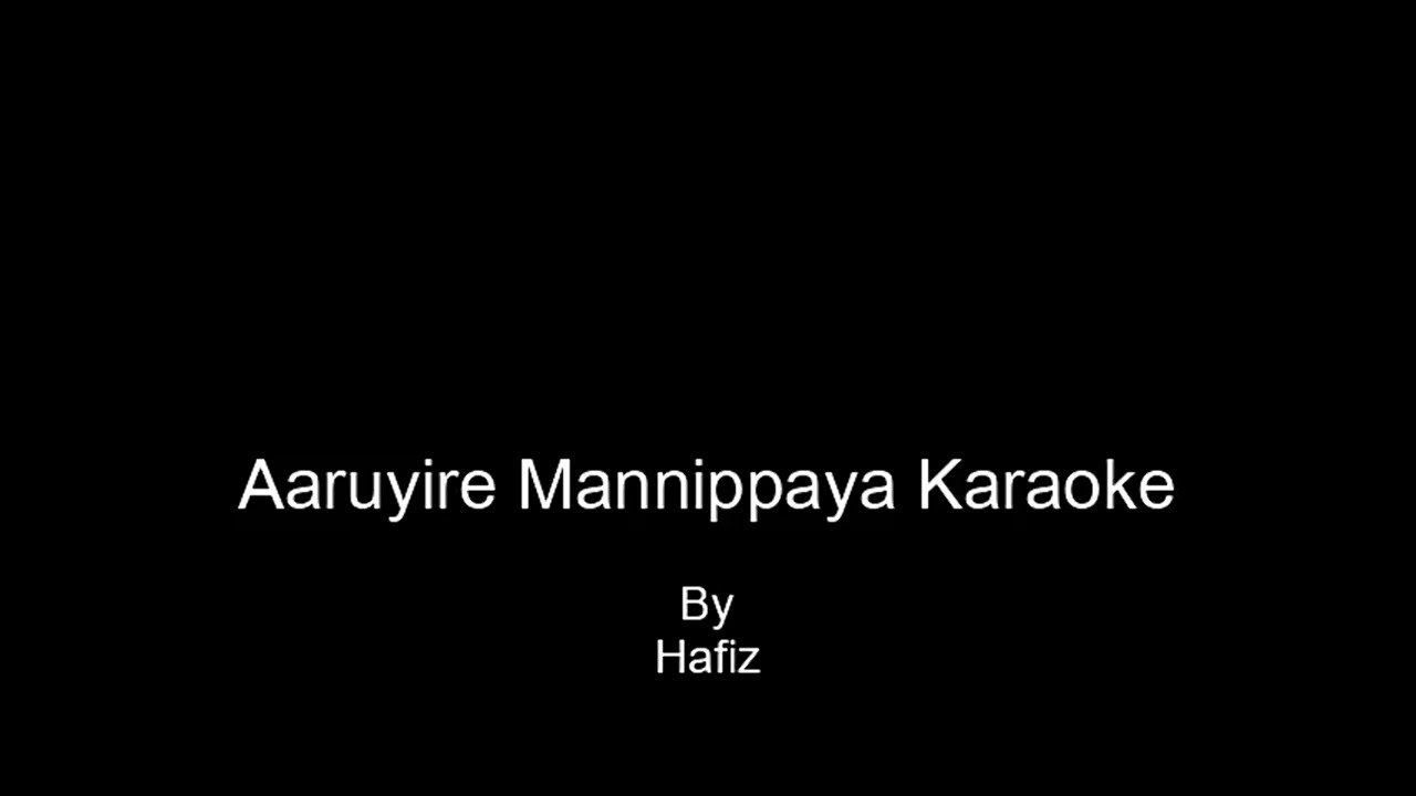 Aaruyire mannippaya Karaoke with Lyrics