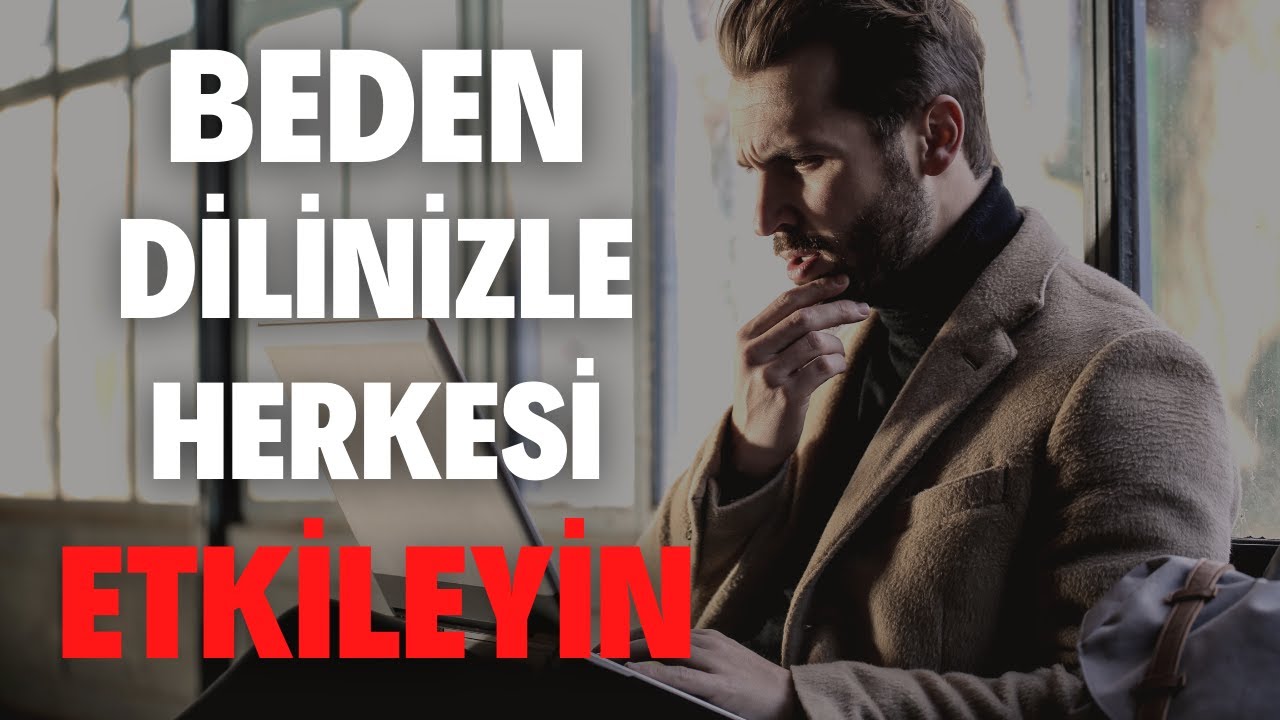 Özgüvenli Görünmenizi Sağlayacak Beden Dili Hareketleri